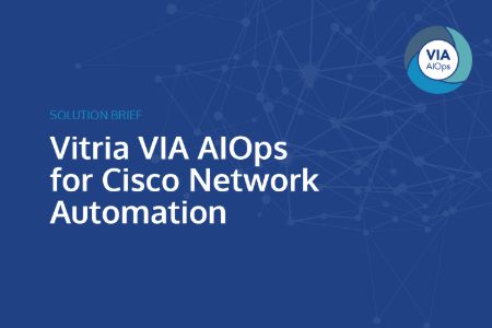 Vitria VIA AIOps for Cisco Network Automation