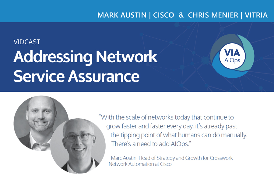 Addressing Network Service Assurance: A conversation with Chris Menier of Vitria and Marc Austin of Cisco Vidcast
