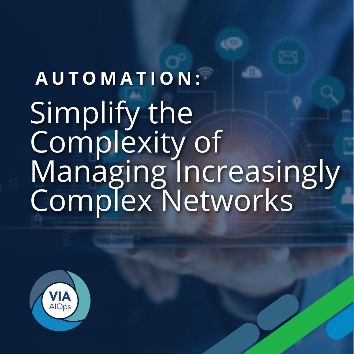 Automation Simplify the Complexity of Managing Increasingly Complex Networks