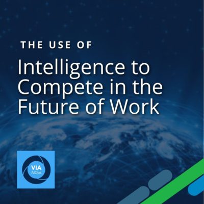 The Use of Intelligence to Compete in the Future of Work