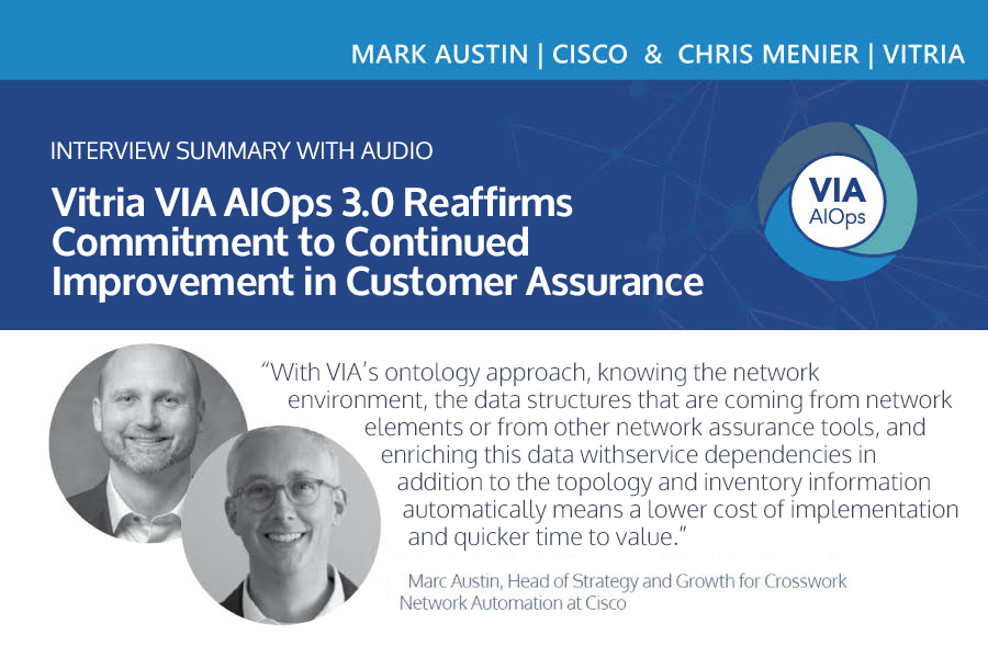 VIA AIOps 3.0 Reaffirms Commitment to Continued Improvement in Customer Assurance – Audio