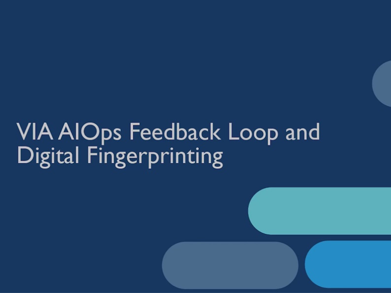 Feedback Loop and Digital Fingerprinting – VIA AIOps