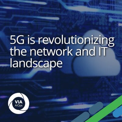 5G is revolutionizing the network and IT landscape