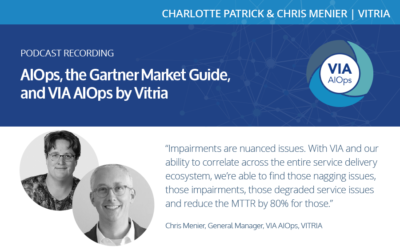 AIOps, the Gartner Market Guide, and VIA AIOps by Vitria – Podcast Recording