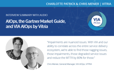 AIOps, the Gartner Market Guide, and VIA AIOps by Vitria – Interview Summary with Audio