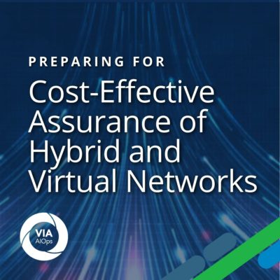 Preparing for Cost-Effective Assurance of Hybrid and Virtual Networks