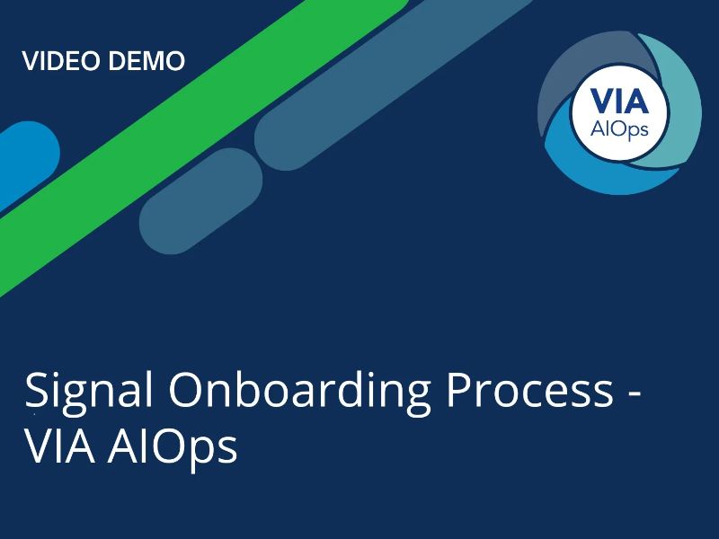 Signal Onboarding Process – VIA AIOps